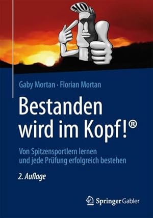 Bild des Verkufers fr Bestanden wird im Kopf! : Von Spitzensportlern lernen und jede Prfung erfolgreich bestehen zum Verkauf von AHA-BUCH GmbH