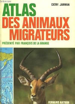 Seller image for Atlas des Animaux Migrateurs for sale by Le-Livre