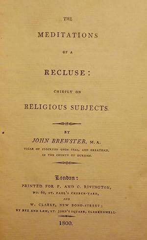 Bild des Verkufers fr THE MEDITATIONS OF A RECLUSE: CHIEFLY ON RELIGIOUS SUBJECTS zum Verkauf von Antic Hay Books