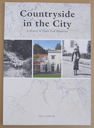 Seller image for Countryside in the City A History of Totara Park Manurewa for sale by Mainly Fiction