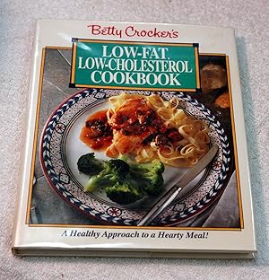 Seller image for Betty Crocker's Low-Fat, Low-Cholesterol Cookbook (A Healthy Approach to a Hearty Meal!) for sale by Preferred Books