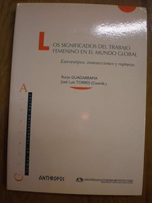 Los significados del trabajo femenino. Estereotipos, transaciones y rupturas