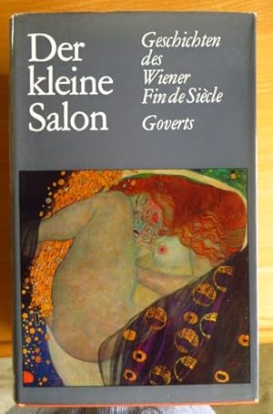 Bild des Verkufers fr Der kleine Salon : Szenen u. Prosa d. Wiener Fin de Sicle. Mit Ill. von Gustav Klimt. Hrsg. von zum Verkauf von Antiquariat Blschke