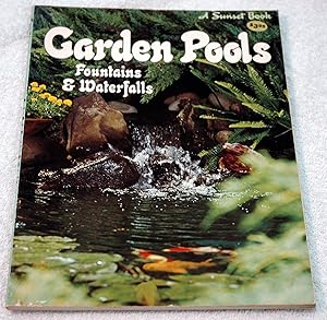 Imagen del vendedor de Garden Pools: Fountains & Waterfalls a la venta por Preferred Books