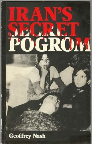 Image du vendeur pour Iran's Secret Pogrom: the Conspiracy to Wipe Out the Baha'is mis en vente par Lincbook
