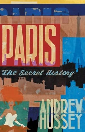 Image du vendeur pour Paris. The Secret History mis en vente par Modernes Antiquariat an der Kyll