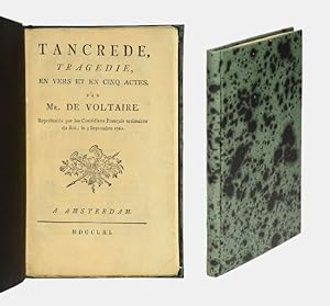 Tancrede, tragedie, en vers et en cinq actes. Représentée par les Comédiens Francais ordinaires d...