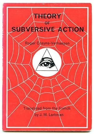 Imagen del vendedor de Theory of Subversive Action : Beyond Legality and This Side of Violence. a la venta por Lost and Found Books