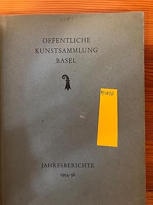 Seller image for FFENTLICHE KUNSTSAMMLUNG BASEL JAHRESBERICHTE 1954-56 for sale by Antiquariaat Anton W. van Bekhoven