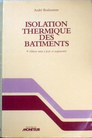 Image du vendeur pour Isolation Thermique des Btiments mis en vente par Bouquinerie L'Ivre Livre