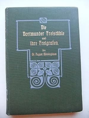 Die Dortmunder Freistühle und ihre Freigrafen. Mit zwei Abbildungen.