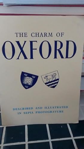 THE CHARM OF OXFORD Described and Illustrated in Sepia Photogravure