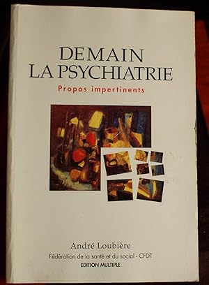 Immagine del venditore per Demain la Psychiatrie - Propos impertinents venduto da Aberbroc