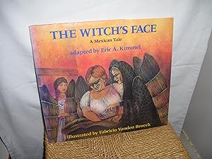 Bild des Verkufers fr The Witch's Face. A Mexican Tale zum Verkauf von Lyndon Barnes Books