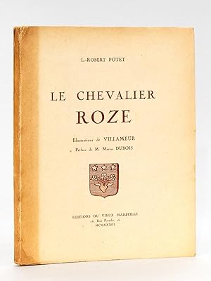 Seller image for Le Chevalier Roze. [ Livre ddicac par l'auteur ] for sale by Librairie du Cardinal