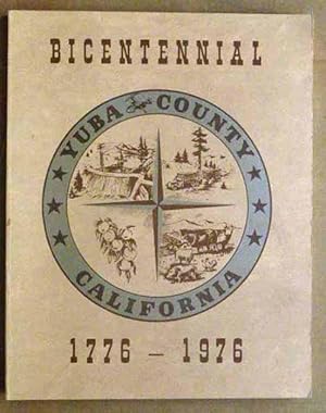 The History of Yuba County Bicentennial 1776-1976