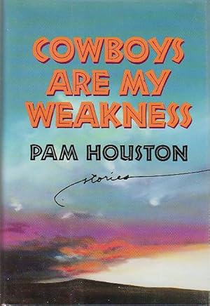 Image du vendeur pour COWBOYS ARE MY WEAKNESS: Stories. mis en vente par Bookfever, IOBA  (Volk & Iiams)