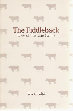 Imagen del vendedor de THE FIDDLEBACK: Lore of the Linecamp. a la venta por Bookfever, IOBA  (Volk & Iiams)