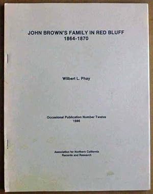 John Brown's Family in Red Bluff 1864-1870