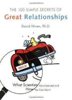 100 Simple Secrets of Great Relationships: What Scientists Have Learned and How You Can Use It.