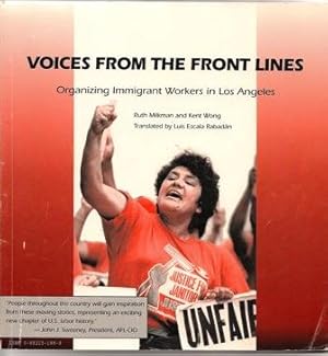 Voices from the Front Lines: Organizing Immigrant Workers in Los Angeles