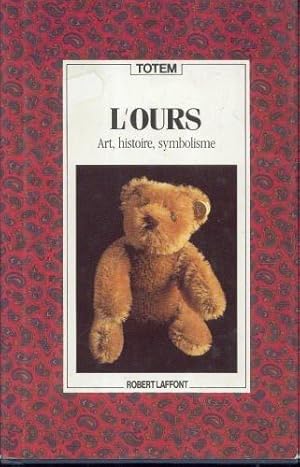 Seller image for L'ours. Art, histoire, symbolisme for sale by Librairie La fort des Livres