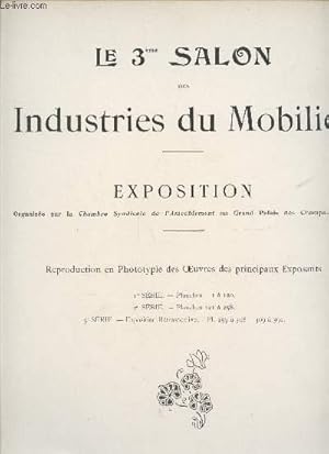 Seller image for LE 3 SALON DES INDUSTRIES DU MOBILIER - EXPOSITION / REPRODUCTION EN PHOTOTYPIE DES OEUVRES DES PRINCIPAUX EXPOSANTS (3e SERIE) - INCOMPLET - 65 PLANCHES monochormes de format 30 Cm X 41 Cm environ. for sale by Le-Livre