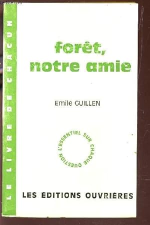 Image du vendeur pour FORET, NOTRE AMIE / COLLECTION "LE LIVRE DE CHACUN". mis en vente par Le-Livre