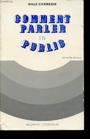 Image du vendeur pour COMMENT PARLER EN PUBLIC. mis en vente par Le-Livre