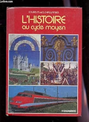 Image du vendeur pour L'HISTOIRE AU CYCLE MOYEN. mis en vente par Le-Livre