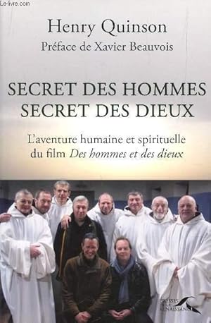 Bild des Verkufers fr SECRET DES HOMMES SECRET DES DIEUX - L'AVENTURE HUMAINE ET SPIRITUELLE DU FILM "DES HOMMES ET DES DIEUX". zum Verkauf von Le-Livre