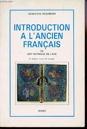 Image du vendeur pour INTRODUCTION A L'ANCIEN FRANCAIS / 2e EDITION. mis en vente par Le-Livre