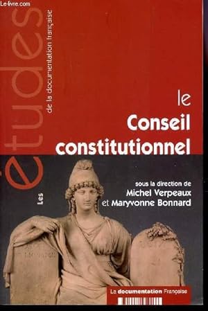 Image du vendeur pour LE CONSEIL CONSTITUTIONNEL / COLLECTION ETUDES DE LA DOCUMENTATION FRANCAISE. mis en vente par Le-Livre