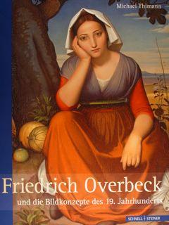 Imagen del vendedor de Friedrich Overbeck und die Bildkonzepte des 19. Jahrhunderts. a la venta por EDITORIALE UMBRA SAS