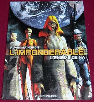 Seller image for L'IMPONDERABLE - Tome 1 : L'nigme de Na for sale by LE BOUQUINISTE