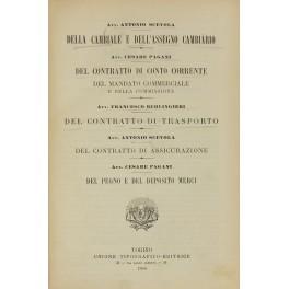 Image du vendeur pour Della cambiale e dell'assegno bancario (Scevola). Del contratto di conto corrente del mandato commerciale e della commissione (Pagani). Del contratto di trasporto (Berlingieri). Del contratto di assicurazione (Scevola). Del pegno e del deposito merci (Pagani) mis en vente par Libreria Antiquaria Giulio Cesare di Daniele Corradi