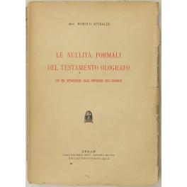 Bild des Verk�ufers f�r Le nullit?? formali del testamento olografo. Con una introduzione sulla confezione dell'olografo zum Verkauf von Libreria Antiquaria Giulio Cesare di Daniele Corradi