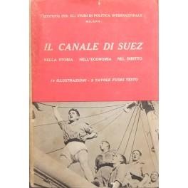 Seller image for Il canale di Suez nella storia, nell'economia, nel diritto for sale by Libreria Antiquaria Giulio Cesare di Daniele Corradi