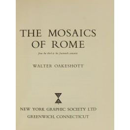 Bild des Verkufers fr The mosaics of Rome from the third to the fourteenth centuries zum Verkauf von Libreria Antiquaria Giulio Cesare di Daniele Corradi