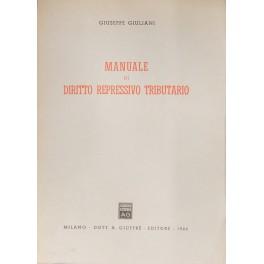 Seller image for Manuale di diritto repressivo tributario for sale by Libreria Antiquaria Giulio Cesare di Daniele Corradi