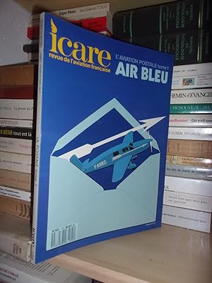 ICARE N°124 : L'Aviation Postale - Tome 1: Air Bleu