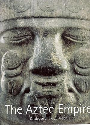 Imagen del vendedor de Aztec Empire Catalogue of the Exhibition Guggenheim Museum October 15 to February 13, 2005 OVERSIZE FLAT AS NEW mexicoz latinamericaz archaeologyz a la venta por Charles Lewis Best Booksellers