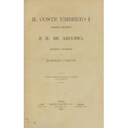 Bild des Verkufers fr Il conte Umberto I (Biancamano) e il re Ardoino. Ricerche e documenti. zum Verkauf von Libreria Antiquaria Giulio Cesare di Daniele Corradi