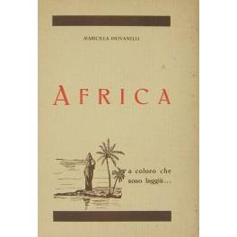 Seller image for Africa. A coloro che sono laggi for sale by Libreria Antiquaria Giulio Cesare di Daniele Corradi