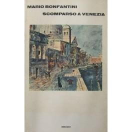 Imagen del vendedor de Scomparso a Venezia a la venta por Libreria Antiquaria Giulio Cesare di Daniele Corradi