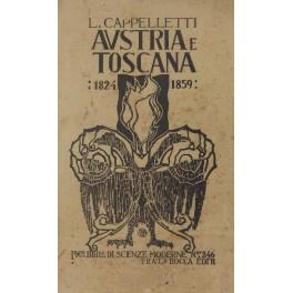 Bild des Verkufers fr Austria e Toscana. Sette lustri di storia (1824-1859) zum Verkauf von Libreria Antiquaria Giulio Cesare di Daniele Corradi