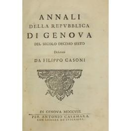 Seller image for Annali della Repubblica di Genova del secolo decimo sesto descritti da Filippo Casoni for sale by Libreria Antiquaria Giulio Cesare di Daniele Corradi