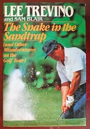 Bild des Verkufers fr The Snake in the Sandtrap: And Other Misadventures on the Golf Tour zum Verkauf von Canford Book Corral