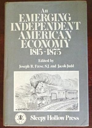 Bild des Verkufers fr An Emerging Independent American Economy 1815-1875 zum Verkauf von Canford Book Corral