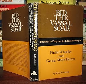 Seller image for BID THE VASSAL SOAR Interpretive Essays on the Life and Poetry of Phillis for sale by Rare Book Cellar